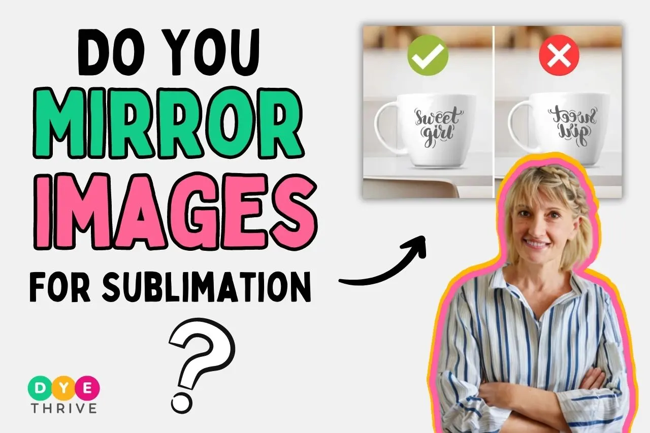 Do You Mirror Image For Sublimation