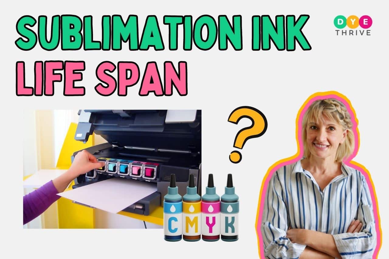How Long Does Sublimation Ink Last