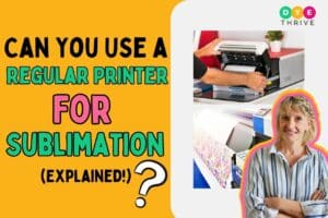 can you use a regular printer for sublimation (1)
