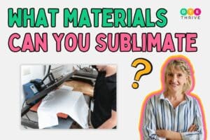 What Materials Can You Sublimate On