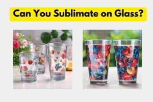 Can You Sublimate on Glass