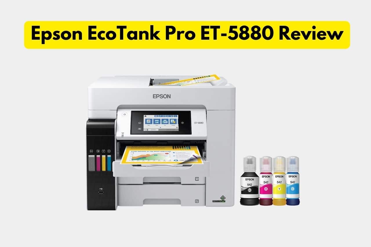 Epson EcoTank Pro ET 5880 Review