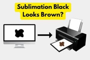 Sublimation Black Looks Brown