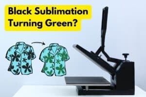 Why is Black Sublimation Turning Green