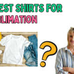 5 Best Shirts For Sublimation (My Personal Fav !)