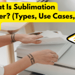 What Is Sublimation Paper? (Types, Use Cases, etc)