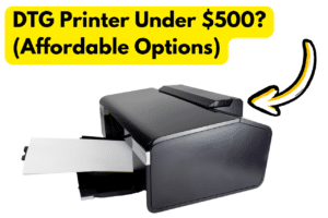 DTG Printer Under $ (Affordable Options)