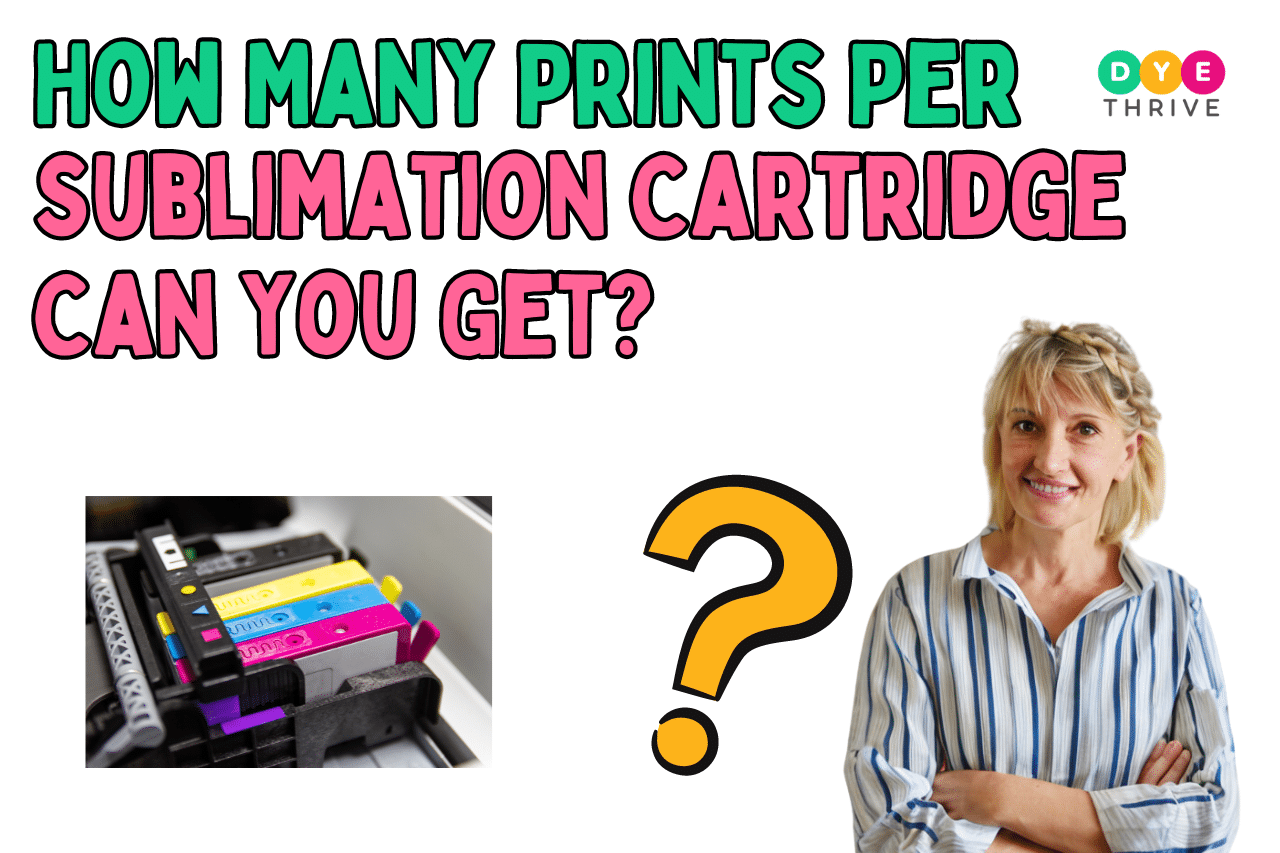 How Many Prints Per Sublimation Cartridge Can You Get
